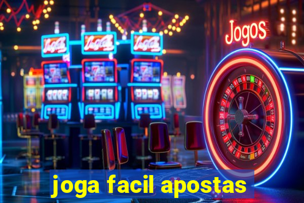 joga facil apostas